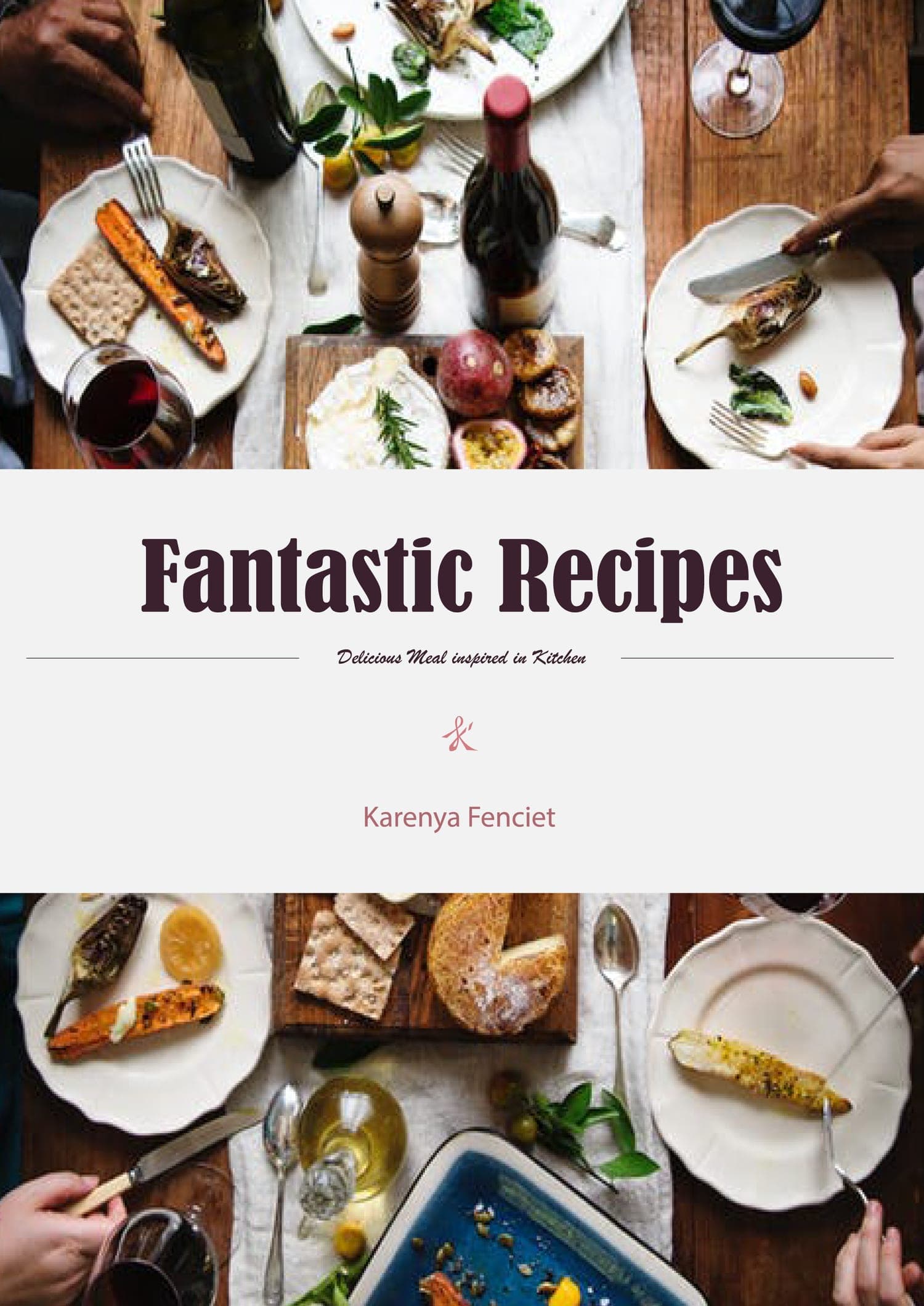 Cover of the Fantastic Recipes cookbook: two overhead dinner-table photos frame a cream band with bold serif title, script subtitle, and author byline.